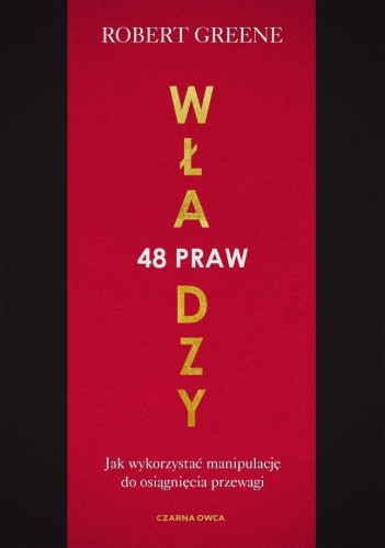 48 praw władzy. Jak wykorzystać manipulację do...
