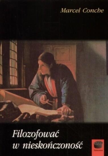 Filozofować w nieskończoność, Marcel Conche