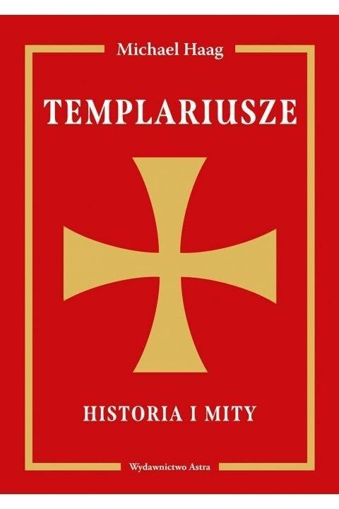 Templariusze. Historia i mity, Michael Haag