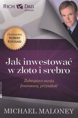 Jak inwestować w złoto i srebro, Michael Maloney