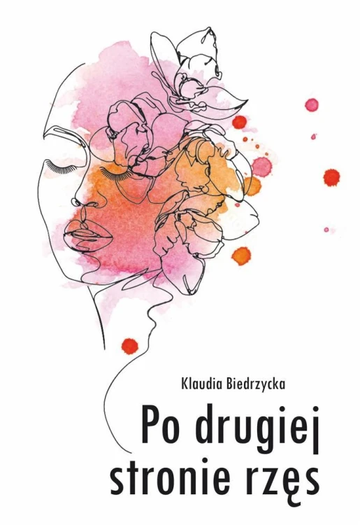 Po drugiej stronie rzęs, Klaudia Biedrzycka