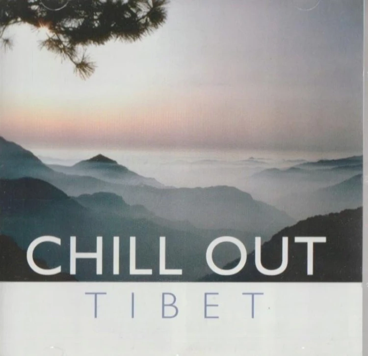 Tibet, Chill Out