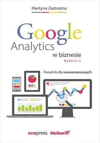 Google Analytics w biznesie w.2, Martyna Zastrożna