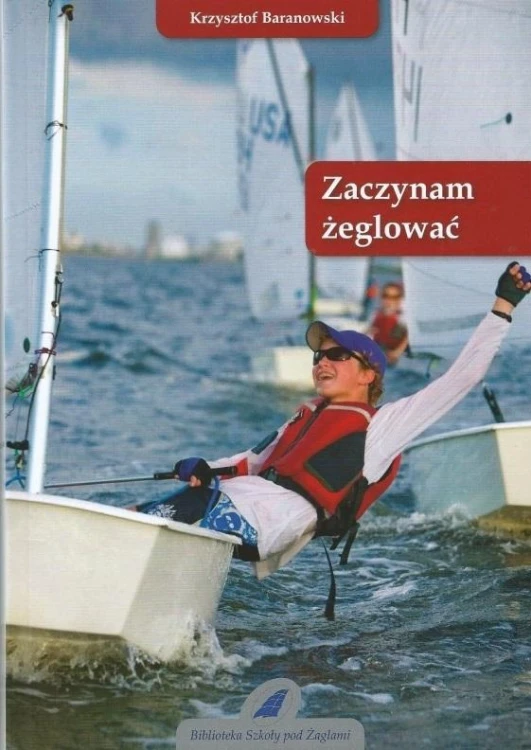 Zaczynam żeglować w.6, Krzysztof Baranowski