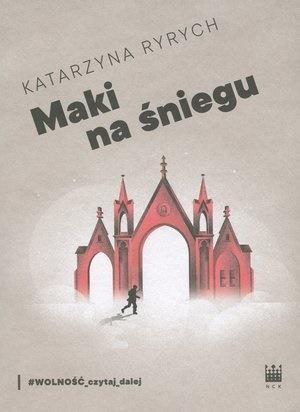 Maki na śniegu, Katarzyna Ryrych