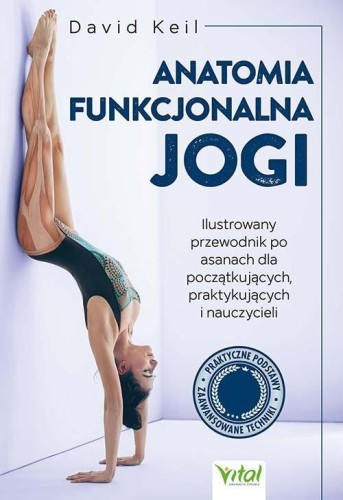 Anatomia funkcjonalna jogi.., David Keil