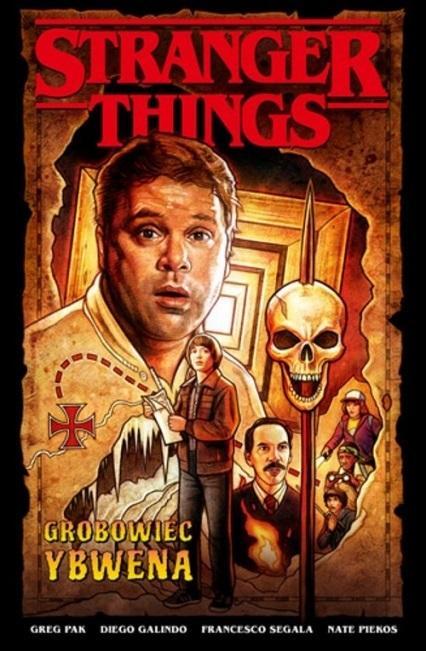 Stranger Things. Grobowiec Ybwena, Greg Pak
