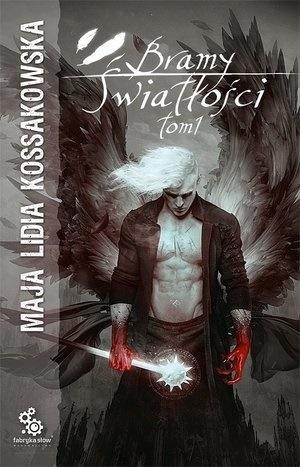 Bramy Światłości T.1, Maja Lidia Kossakowska
