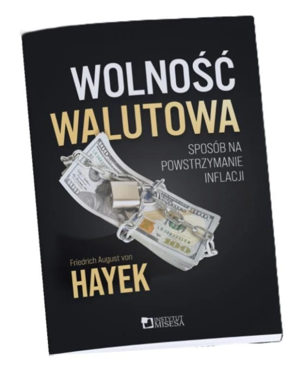 Wolność walutowa, Friedrich von Hayek
