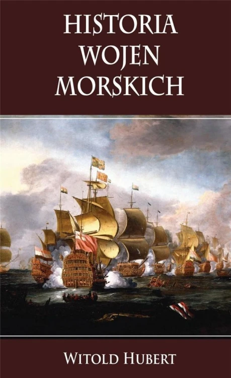 Historia wojen morskich, Hubert Witold