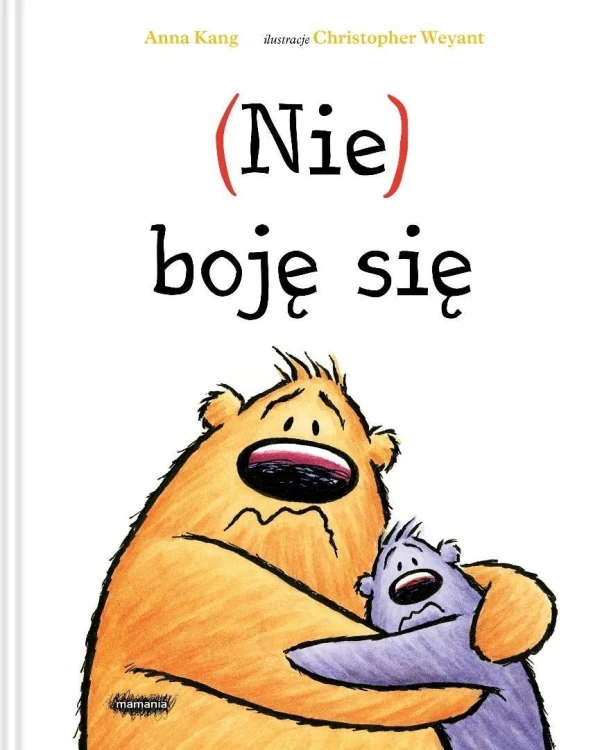 (Nie) boję się, Anna Kang, Christopher Weyant