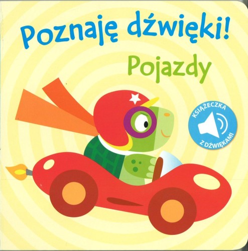 Poznaję dźwięki! Pojazdy, praca zbiorowa