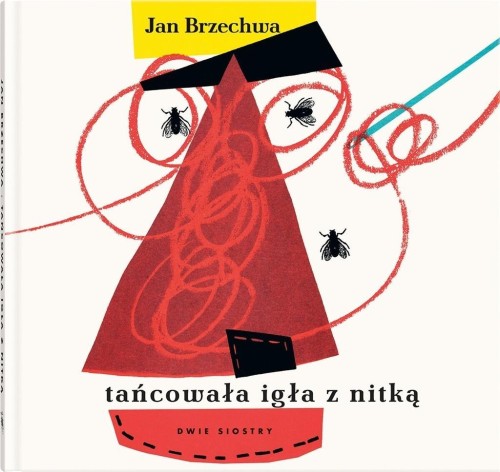 Tańcowała igła z nitką, Jan Brzechwa