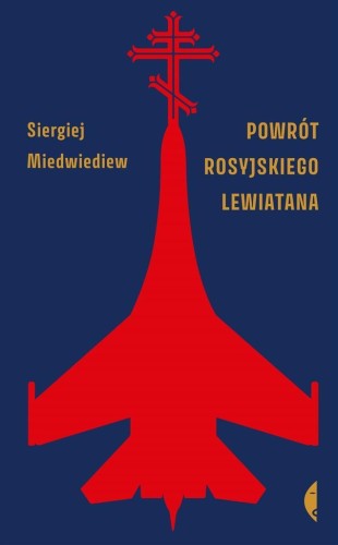 Powrót rosyjskiego Lewiatana