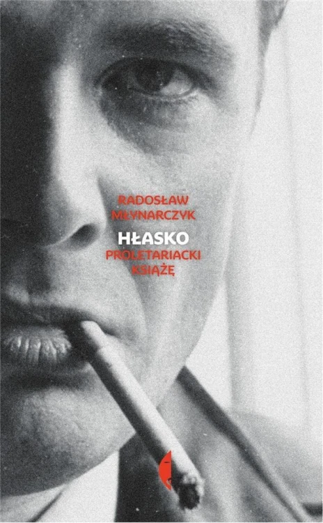 Hłasko Proletariacki książę, Radosław Młynarczyk