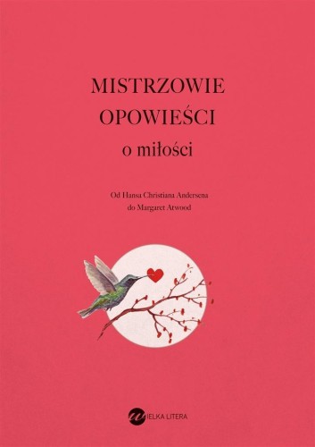 Mistrzowie opowieści. O miłości TW, praca zbiorowa