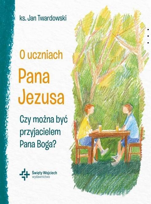 O uczniach Pana Jezusa Czy można być...