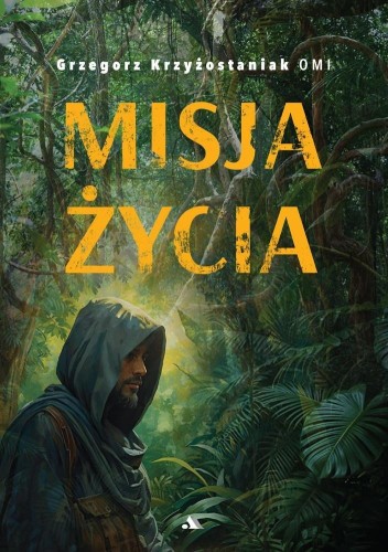 Misja życia, Grzegorz Krzyżostaniak OMI