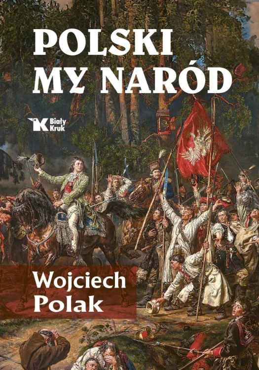 Polski my naród, Wojciech Polak