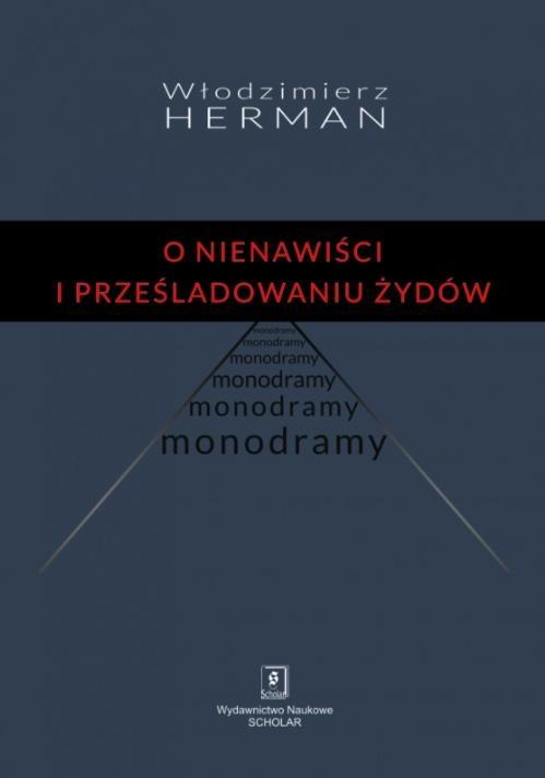 O nienawiści i prześladowaniu Żydów. Monodramy