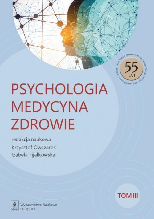 Psychologia. Medycyna. Zdrowie T.3, praca zbiorowa