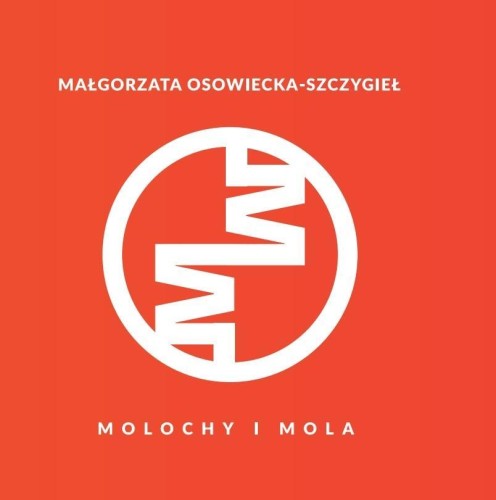 Molochy i mola, Małgorzata Osowiecka-Szczygieł