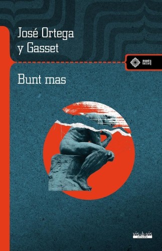 Bunt mas, Ortega y Gasset