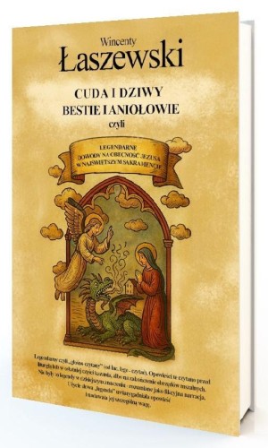 Cuda i dziwy, bestie i aniołowie