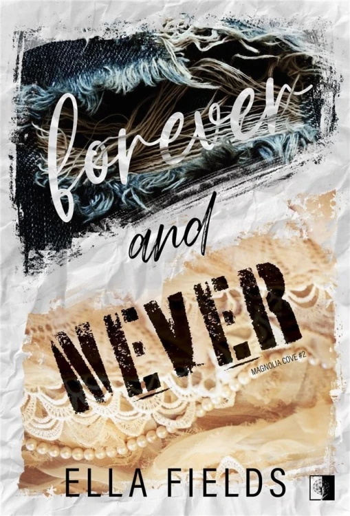 Magnolia Cove T.2 Forever and Never, Ella Fields