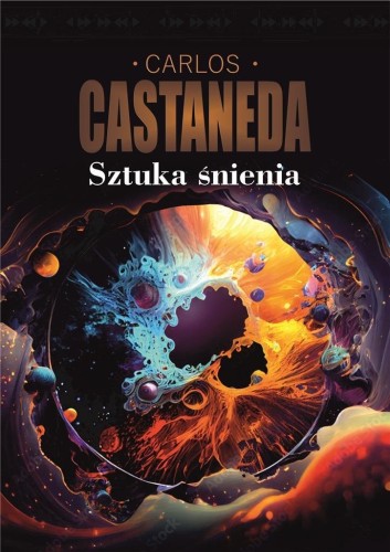 Sztuka śnienia, Carlos Castaneda
