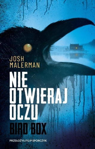 Nie otwieraj oczu, Josh Malerman