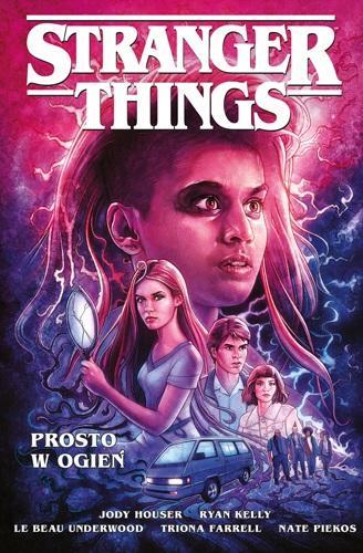 Stranger Things. Prosto w ogień, praca zbiorowa