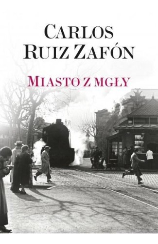 Miasto z mgły TW, Carlos Ruiz Zafon