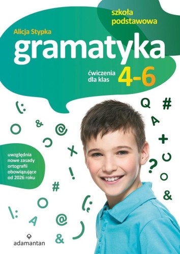 Gramatyka. Ćwiczenia dla klas 4-6 SP