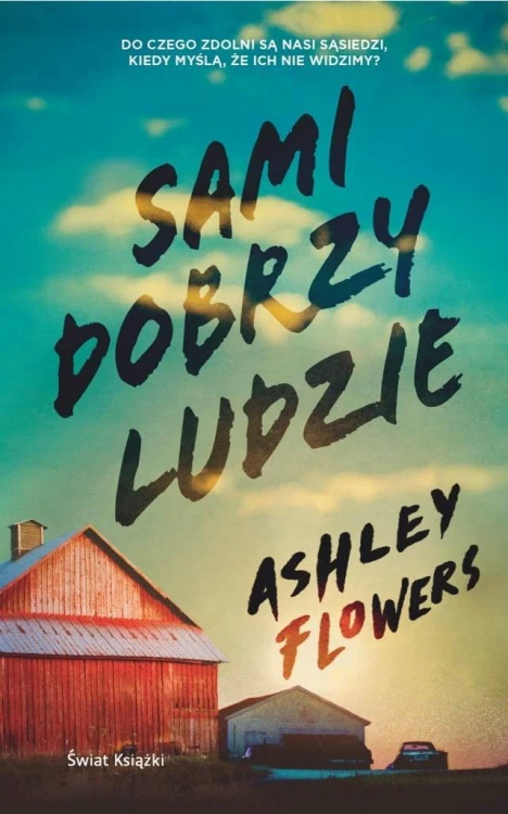 Sami dobrzy ludzie, Ashley Flowers