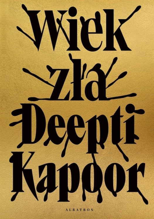 Wiek zła, Deepti Kapoor