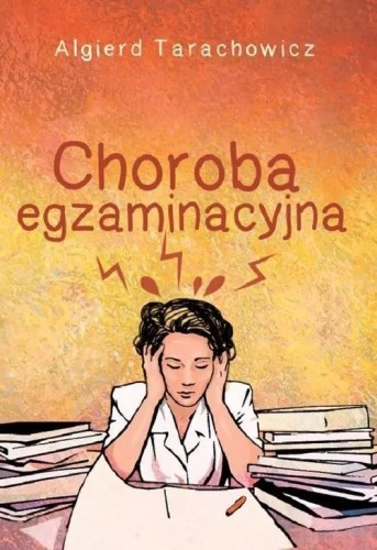Choroba egzaminacyjna, Algierd Tarachowicz