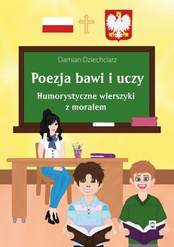 Poezja bawi i uczy. Humorystyczne wierszyki...