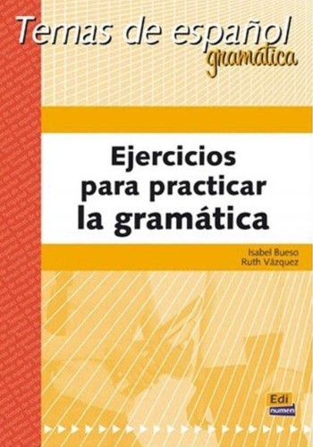 Ejercicios para practicar la gramatica Temas de...