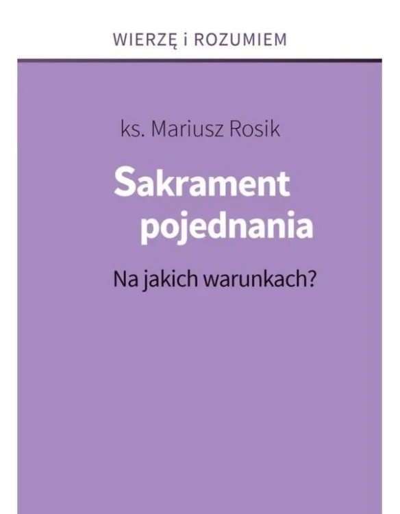 Sakrament pojednania, ks. Mariusz Rosik