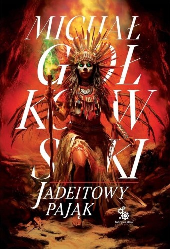 Trylogia Świat we krwi T.3 Jadeitowy Pająk