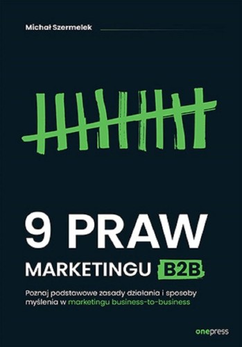9 praw marketingu B2B, Michał Szermelek