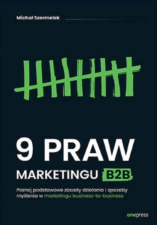 9 praw marketingu B2B, Michał Szermelek