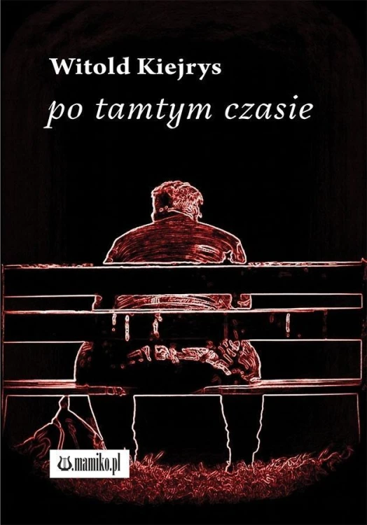 Po tamtym czasie, Witold Kiejrys