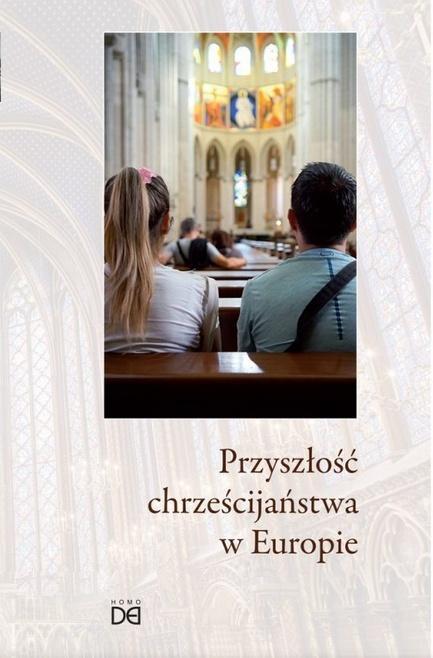 Przyszłość chrześcijaństwa w Europie