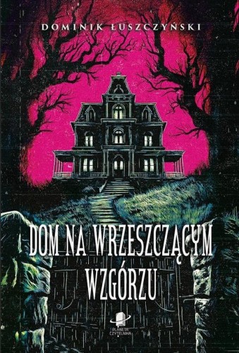 Dom na Wrzeszczącym Wzgórzu, Dominik Łuszczyński