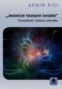 Jesteście istotami światła, Armin Risi