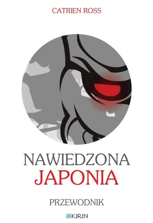 Nawiedzona Japonia. Przewodnik, Catrien Ross