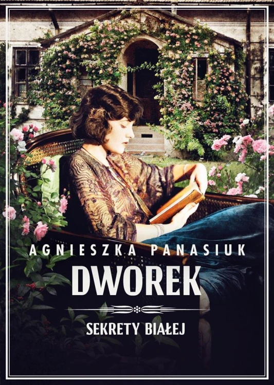 Sekrety Białej T.4 Dworek, Agnieszka Panasiuk