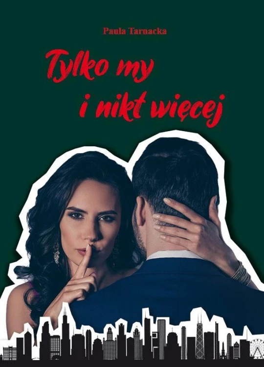 Tylko my i nikt więcej, Paula Tarnacka